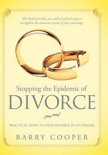 Cover image for Stopping the Epidemic of Divorce: Tical Steps to Stop Divorce in Its Tracks