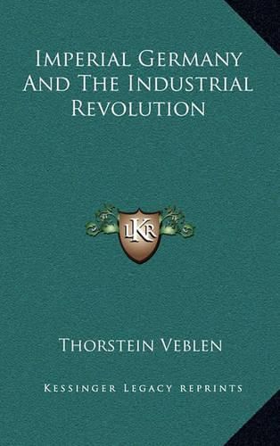 Cover image for Imperial Germany and the Industrial Revolution