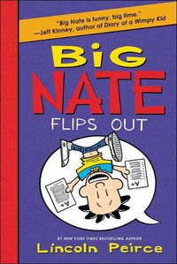 Cover image for Big Nate Flips Out