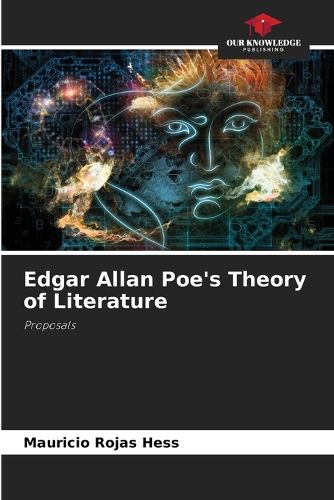 Edgar Allan Poe's Theory of Literature