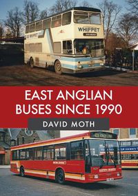 Cover image for East Anglian Buses Since 1990