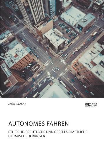 Cover image for Autonomes Fahren. Ethische, rechtliche und gesellschaftliche Herausforderungen