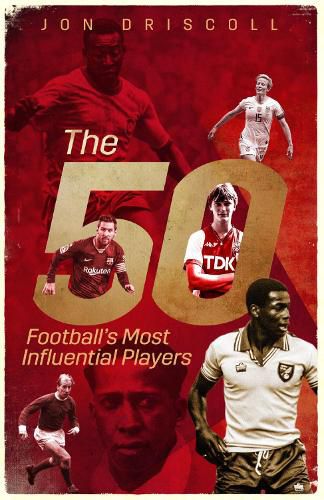 Cover image for Fifty, the: Football's Most Influential Players