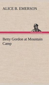 Cover image for Betty Gordon at Mountain Camp