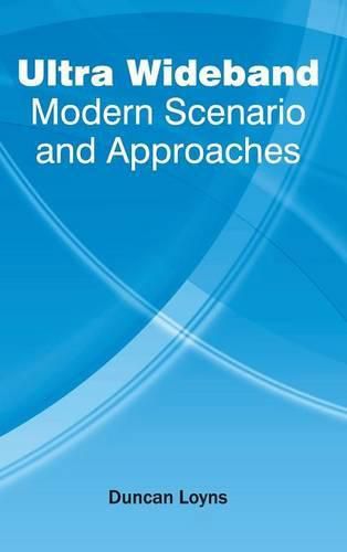 Cover image for Ultra Wideband: Modern Scenario and Approaches