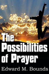 Cover image for The Possibilities of Prayer