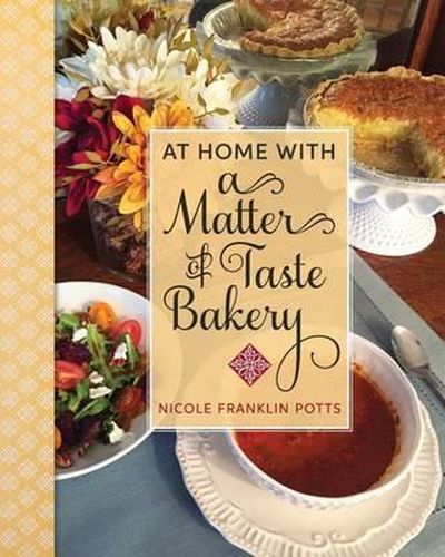 Cover image for At Home with A Matter of Taste Bakery