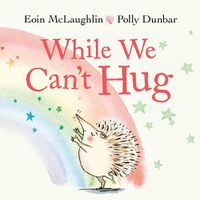 Cover image for While We Can't Hug: Mini Gift Edition