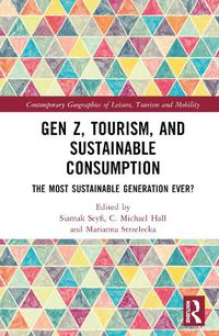 Cover image for Gen Z, Tourism, and Sustainable Consumption