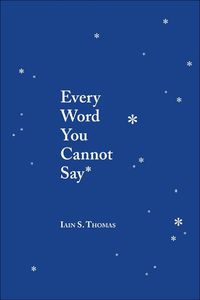 Cover image for Every Word You Cannot Say