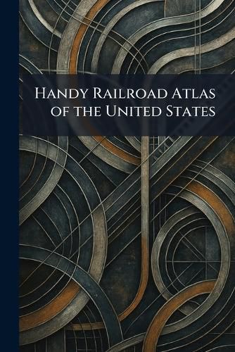 Cover image for Handy Railroad Atlas of the United States