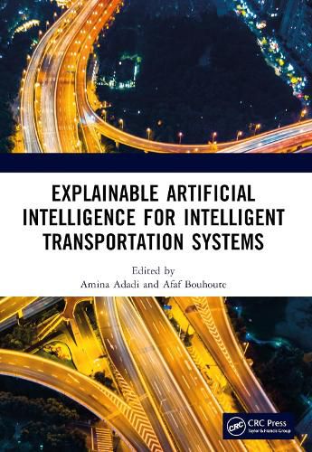Cover image for Explainable Artificial Intelligence for Intelligent Transportation Systems