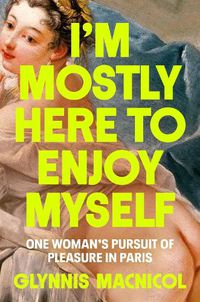 Cover image for I'm Mostly Here to Enjoy Myself