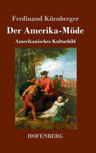 Cover image for Der Amerika-Mude: Amerikanisches Kulturbild