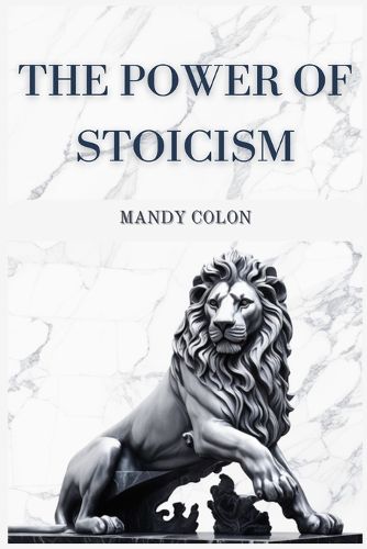 Cover image for The Power of Stoicism