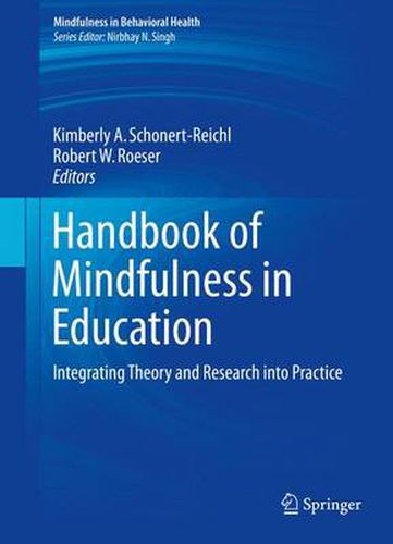 Cover image for Handbook of Mindfulness in Education: Integrating Theory and Research into Practice