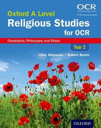 Cover image for Oxford A Level Religious Studies for OCR: Year 2 Student Book: Christianity, Philosophy and Ethics