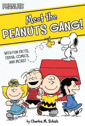 Meet the Peanuts Gang!: With Fun Facts, Trivia, Comics, and More!