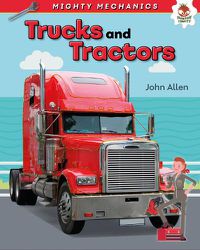 Cover image for Trucks and Tractors - Mighty Mechanics