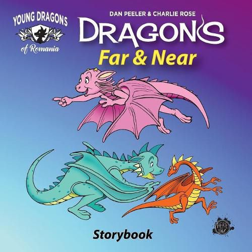 Dragons Far And Near: The Picture Book