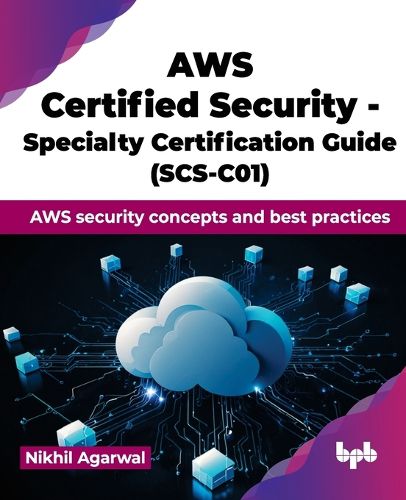 Cover image for AWS Certified Security - Specialty Certification Guide (SCS-C01)