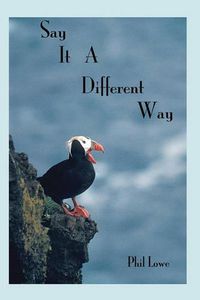 Cover image for Say It A Different Way