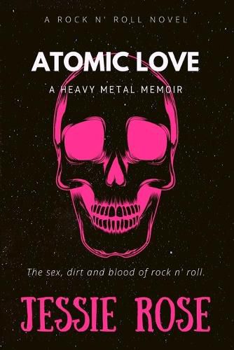 Cover image for Atomic Love: A Heavy Metal Memoir