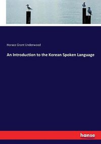 Cover image for An Introduction to the Korean Spoken Language