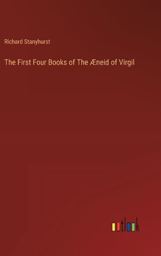 Cover image for The First Four Books of The AEneid of Virgil