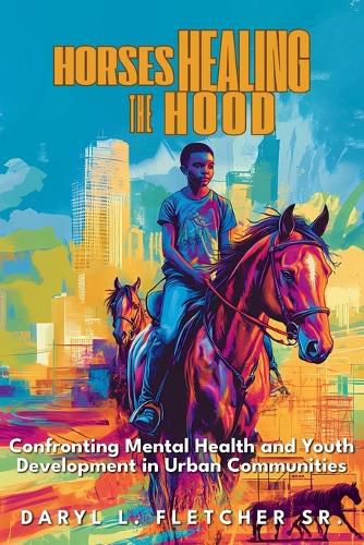 Cover image for Horses Healing The Hood