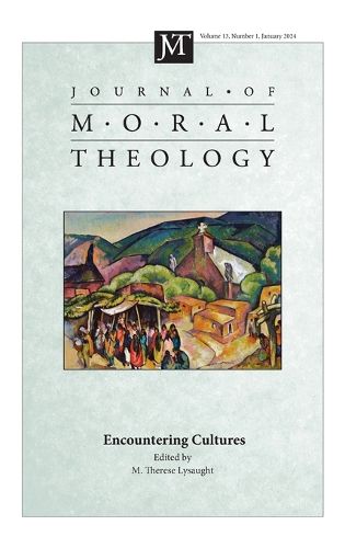 Cover image for Journal of Moral Theology, Volume 13, Issue 1