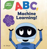 Cover image for ABCs of Machine Learning (Tinker Toddlers)