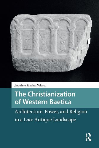 Cover image for The Christianization of Western Baetica