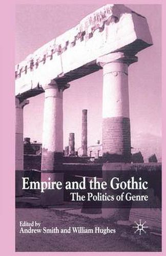 Cover image for Empire and the Gothic: The Politics of Genre