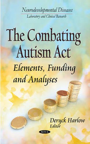 Cover image for Combating Autism Act: Elements, Funding & Analyses