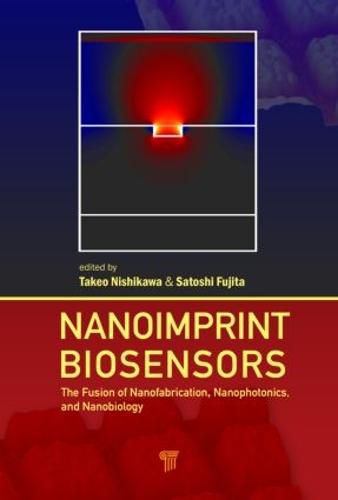 Cover image for Nanoimprint Biosensors: The Fusion of Nanofabrication, Nanophotonics, and Nanobiology