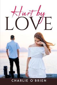 Cover image for Hurt by love