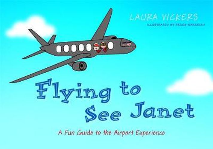 Cover image for Flying to See Janet: A Fun Guide to the Airport Experience