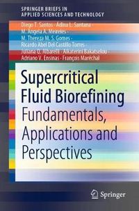 Cover image for Supercritical Fluid Biorefining: Fundamentals, Applications and Perspectives