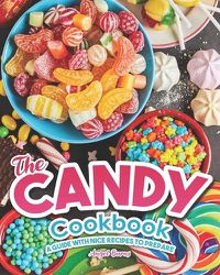 Cover image for The Candy Cookbook