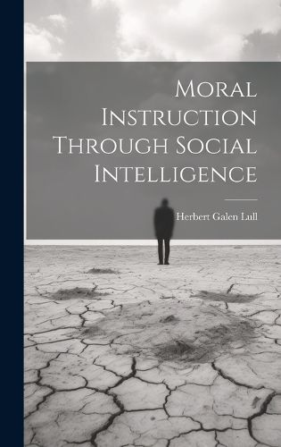 Cover image for Moral Instruction Through Social Intelligence