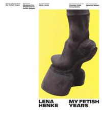 Cover image for Lena Henke: My Fetish Years