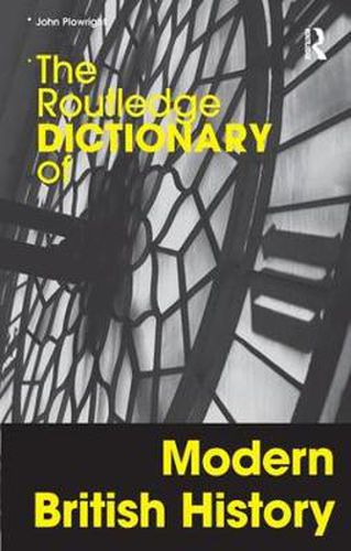 Cover image for The Routledge Dictionary of Modern British History