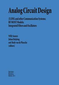 Cover image for Analog Circuit Design: (X)DSL and other Communication Systems; RF MOST Models; Integrated Filters and Oscillators