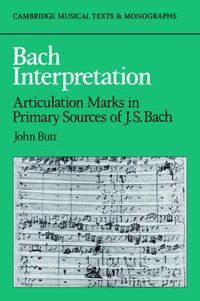 Cover image for Bach Interpretation: Articulation Marks in Primary Sources of J. S. Bach