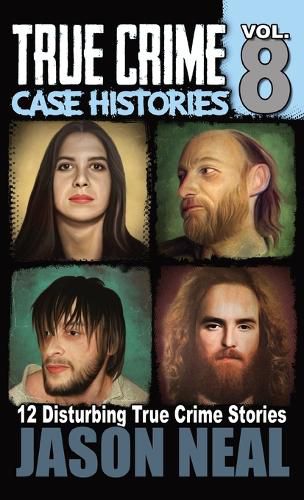 Cover image for True Crime Case Histories - Volume 8