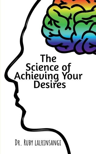 Cover image for The Science of Achieving Your Desires