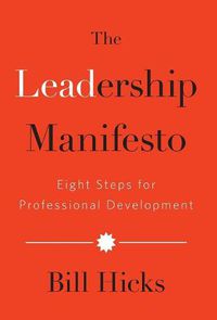 Cover image for The Leadership Manifesto: Eight Steps for Professional Development