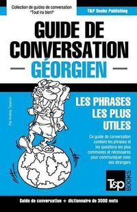 Cover image for Guide de conversation Francais-Georgien et vocabulaire thematique de 3000 mots