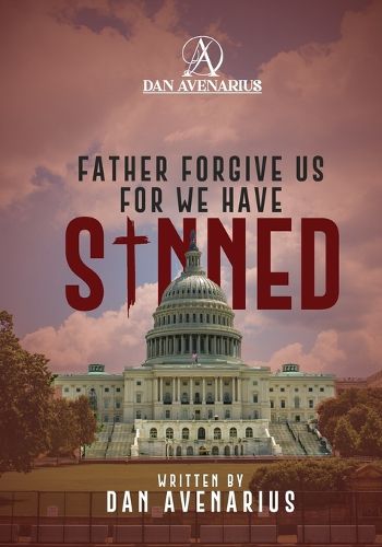 Cover image for Father Forgive Us For We Have Sinned